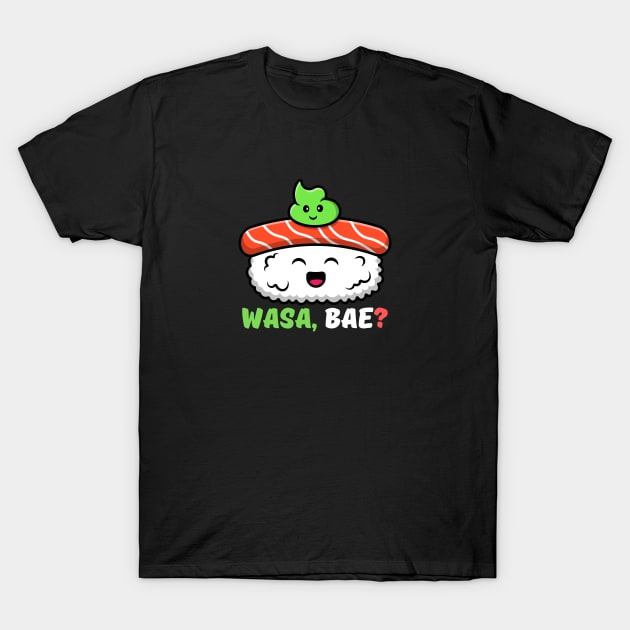 Wasa, Bae | Sushi Wasabi Pun T-Shirt by Allthingspunny